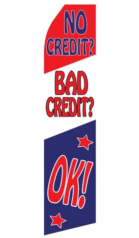 No Credit-Bad Credit-OK No Credit/Bad Credit OK! Swooper Flag